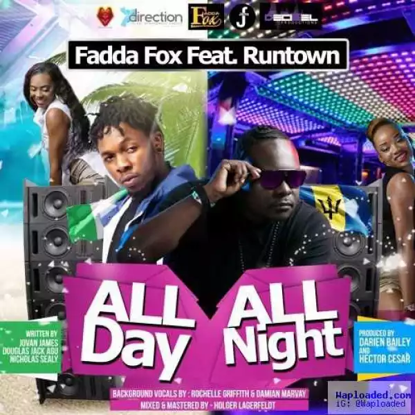 Fadda Fox - All Day All Night (ft. RunTown)